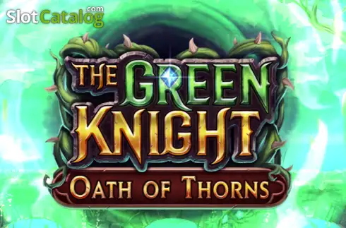 The Green Knight Oath of Thorns слот