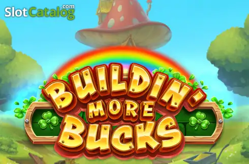 Buildin’ More Bucks слот