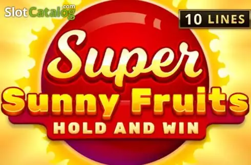 Super Sunny Fruits: Hold and Win слот