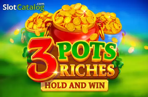 3 Pots Riches: Hold and Win слот