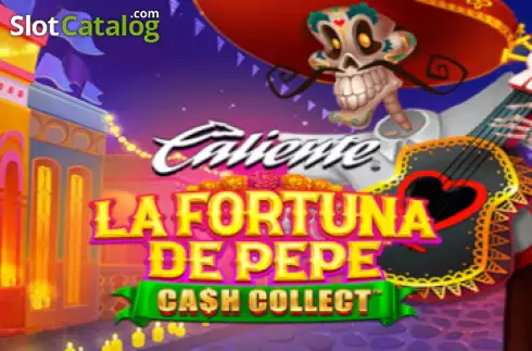 La Fortuna De Pepe: Cash Collect слот