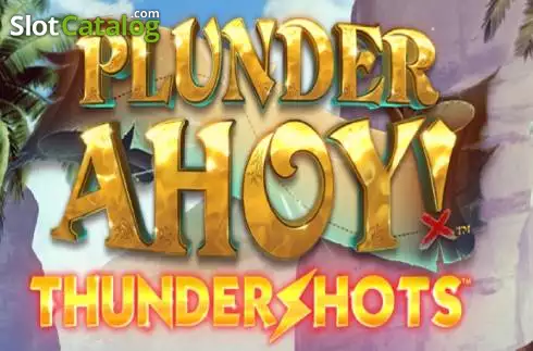 Plunder Ahoy! Thundershots слот