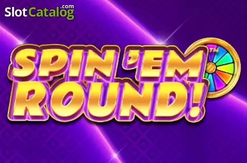 Spin 'Em Round слот