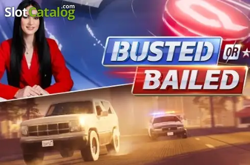 Busted or Bailed слот