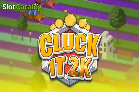 Cluck It 2k слот