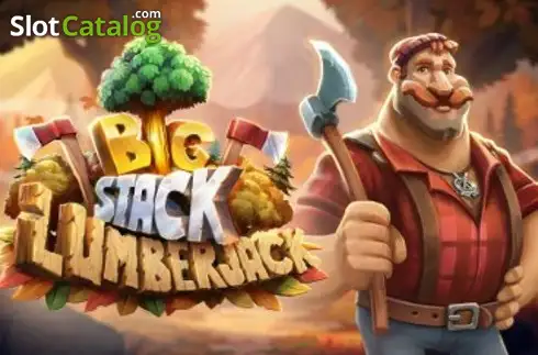 Big Stack Lumberjack слот