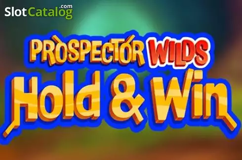 Prospector Wilds Hold and Win слот