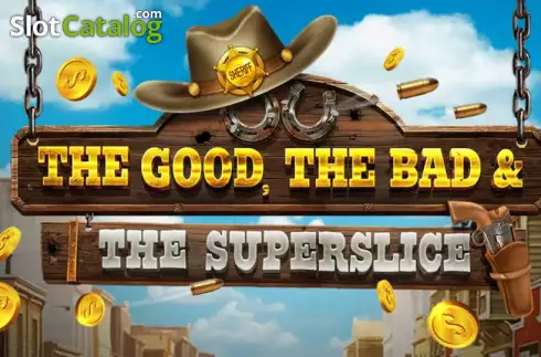 The Good, The Bad and The SuperSlice слот