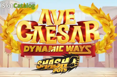 Ave Caesar Dynamic Ways Smash Pots слот