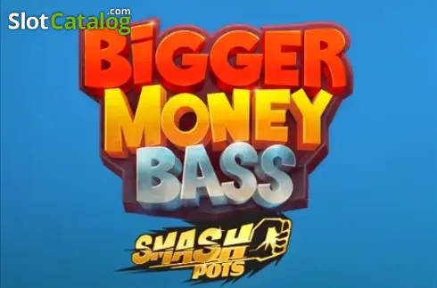 Bigger Money Bass Smash Pots RAW iGaming