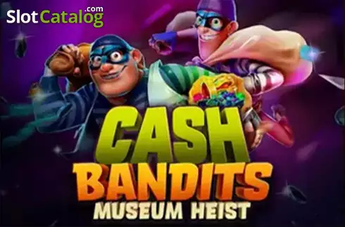 Cash Bandits Museum Heist слот