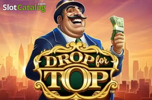 Drop for Top слот