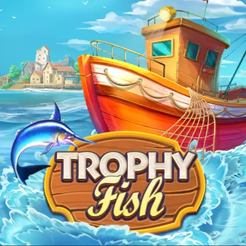 Trophy Fish