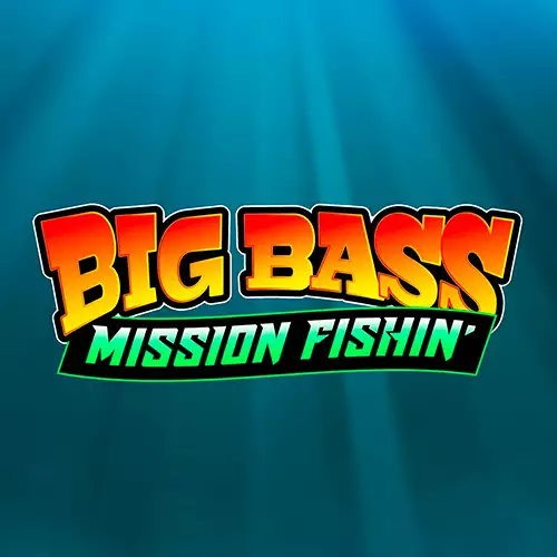 Big Bass Mission Fishin'