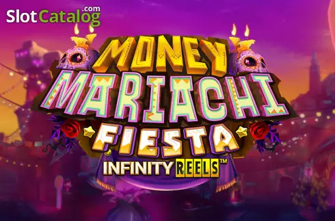 Money Mariachi Fiesta Infinity Reels слот