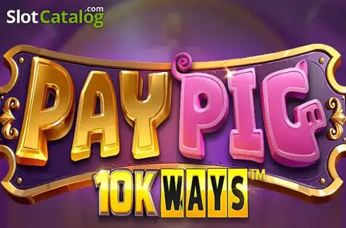 Pay Pig 10K WAYS слот