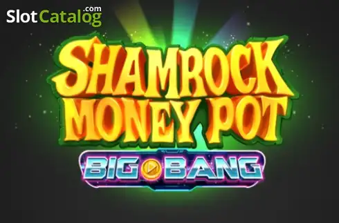 Shamrock Money Pot Big Bang слот