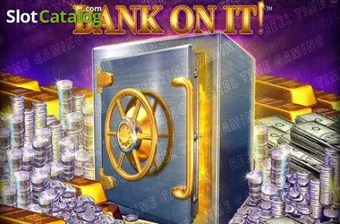 BANK ON IT! слот