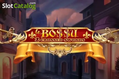 Le Bo$$u 2 Crossed Swords слот