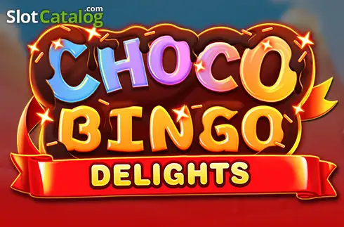 Chocobingo Delights слот