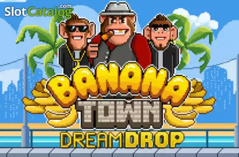 Banana Town Dream Drop слот
