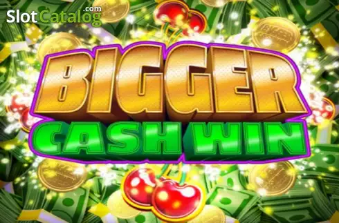 Bigger Cash Win слот