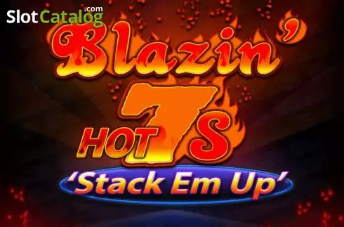 Blazin Hot 7s Stack Em Up слот