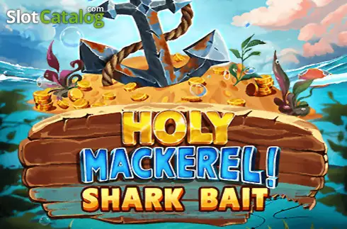 Holy Mackerel Shark Bait слот