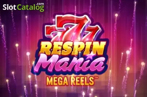 Respin Mania Mega Reels слот