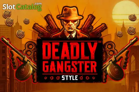 Deadly Gangster Style слот