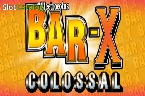 Bar X Colossal слот