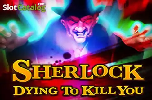 Sherlock: Dying to Kill You слот