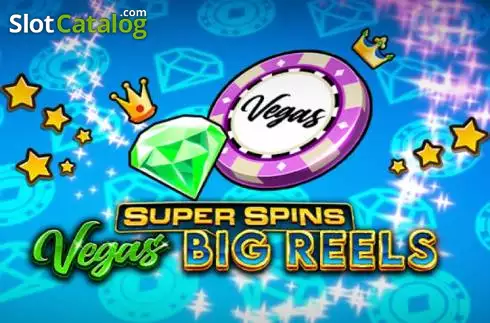 Super Spins Vegas Big Reels слот