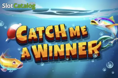 Catch Me A Winner слот