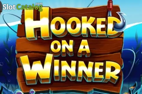 Hooked on a Winner слот