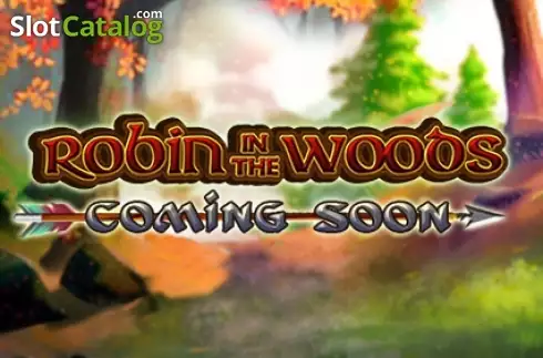 Robin in the Woods (Spieldev) слот