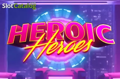 Heroic Heroes слот