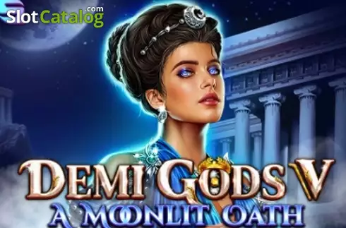 Demi Gods V – A Moonlit Oath слот