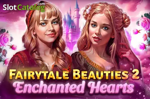 Fairytale Beauties 2 - Enchanted Hearts слот