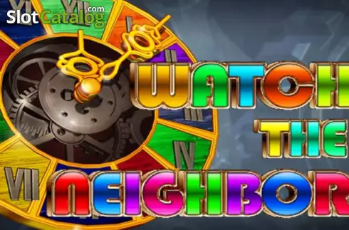 Watch The Neighbor слот
