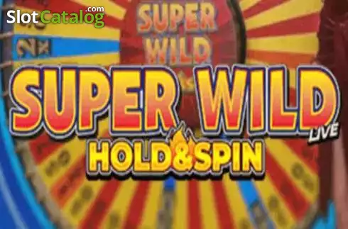 Super Wild: Hold and Spin слот