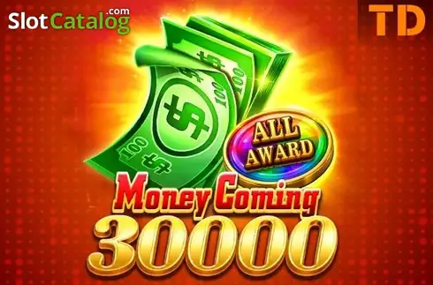 Money Coming 30000 TaDa Gaming