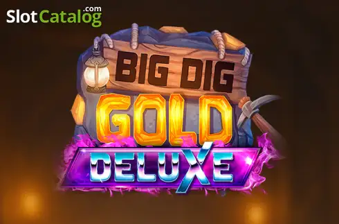 Big Dig Gold Deluxe слот