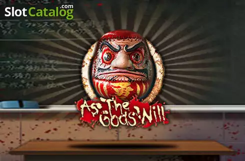 As the Gods Will слот