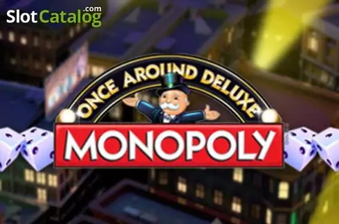 MONOPOLY Once Around Deluxe слот