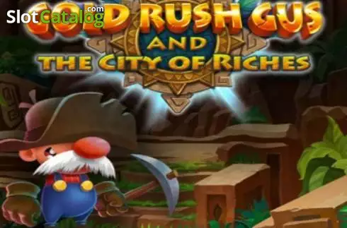 Gold Rush Gus and The City of Riches Woohoo