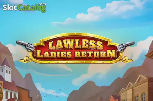 Lawless Ladies Return слот