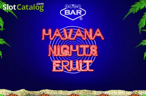 Havana Nights Fruit слот