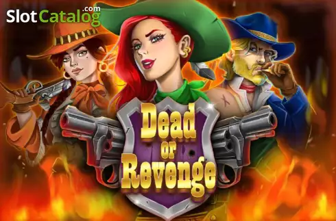 Dead or Revenge слот