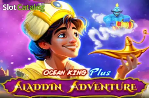 Ocean King Plus Aladdin Adventure слот